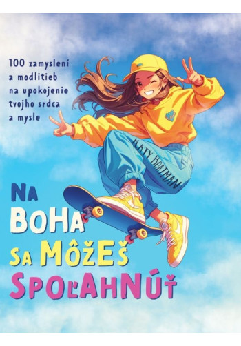 Na Boha sa môžeš spoľahnúť