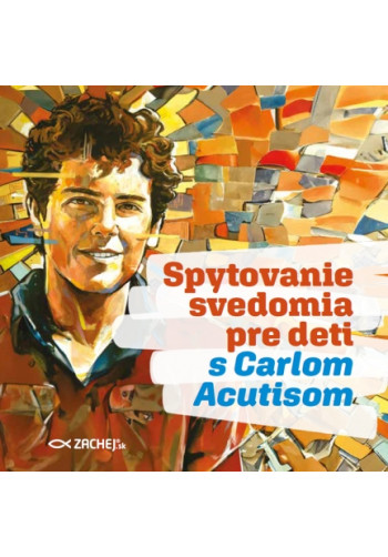 Spytovanie svedomia pre deti s Carlom Acutisom