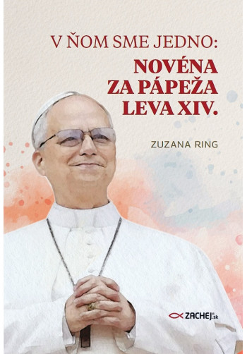 V ňom sme jedno: Novéna za pápeža Leva XIV.
