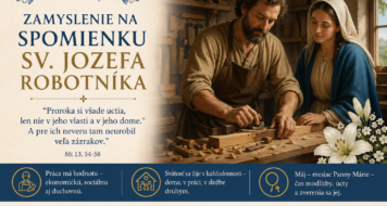 ZAMYSLENIE NA SPOMIENKU SV. JOZEFA ROBOTNÍKA 