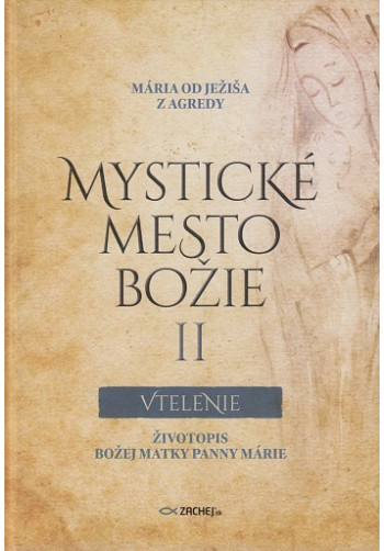 Mystické mesto Božie II - Vtelenie