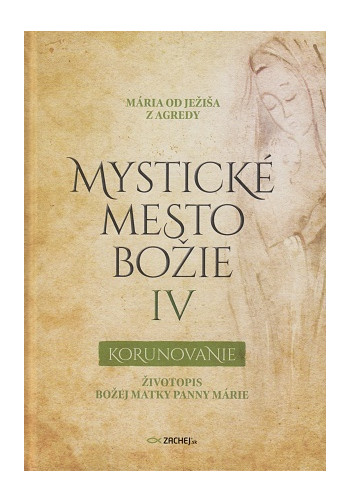 Mystické mesto Božie IV - Korunovanie