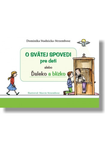 O svätej spovedi pre deti alebo Ďaleko a blízko