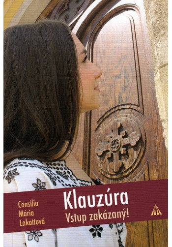 Klauzúra. Vstup zakázaný!
